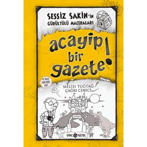 Sessiz Sakin'in Gürültülü Maceraları 03 - Acayip Bir Gazete! (Ciltli)