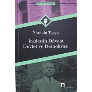 İradenin Davası Devlet ve Demokrasi