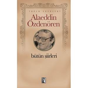 Alaeddin Özdenören Bütün Şiirleri