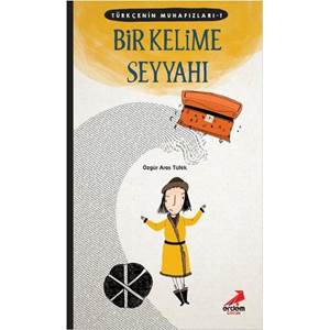 Türkçenin Muhafızları 1 - Bir Kelime Seyyahı