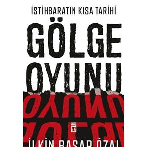 İstihbaratın Kısa Tarihi: Gölge Oyunu