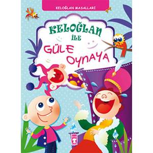 Keloğlan İle Güle Oynaya (Ciltli)