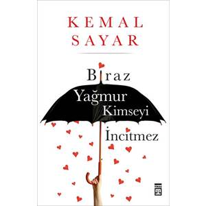 Biraz Yağmur Kimseyi İncitmez