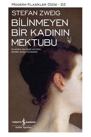 Bilinmeyen Bir Kadının Mektubu Modern Klasikler Dizisi