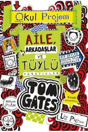 Tom Gates - 12 Aile, Arkadaşlar ve Tüylü Yaratıklar (Ciltli)
