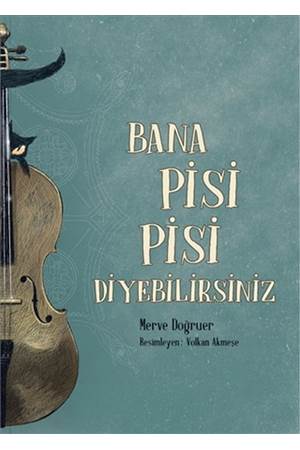 Bana Pisi Pisi Diyebilirsiniz