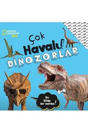 National Geographic Kids - Çok Havalı ! Dinozorlar
