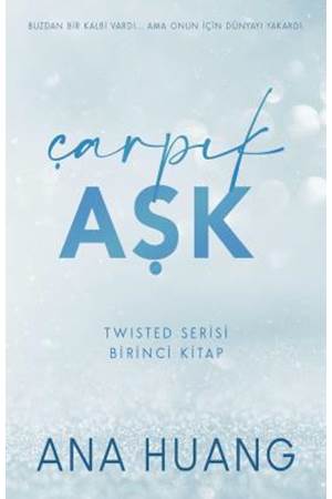 Çarpık Aşk - Twisted Serisi - Birinci Kitap