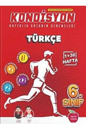 6.SINIF KONDİSYON HAFTALIK KAZANIM DENEMELERİ 37 HAFTA --TÜRKÇE