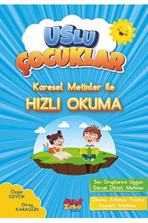 Karesel Metinler İle Hızlı Okuma Uslu Çocuklar