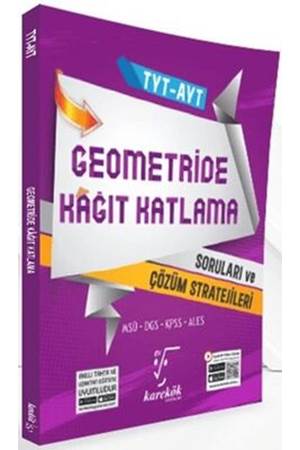KAREKÖK TYT-AYT GEOMETRİDE KAĞIT KATLAMA SORULARI VE ÇÖZÜM STRATEJİLERİ