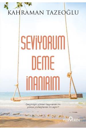 Seviyorum Deme İnanırım