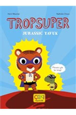 TROPSUPER-JURASSİC TAVUK