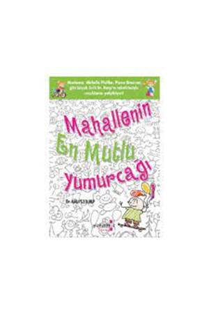 Mahallenin En Mutlu Yumurcağı