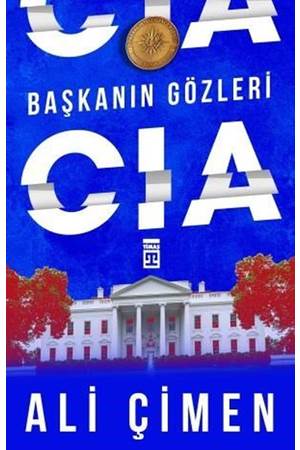 Başkanın Gözleri: CIA