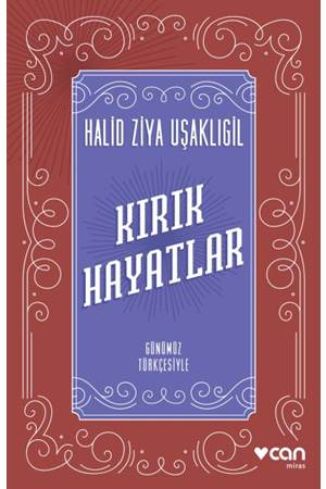 Kırık Hayatlar (Günümüz Türkçesiyle)