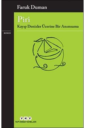 Piri Kayıp Denizler Üzerine Bir Anımsama