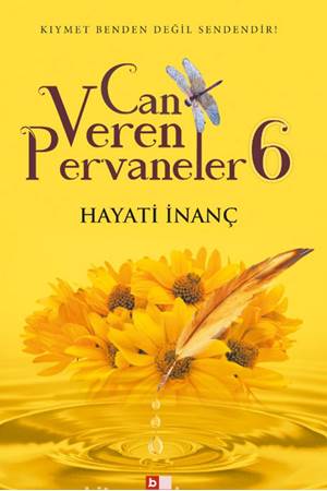 Can Veren Pervaneler 6 - Hayati İnanç