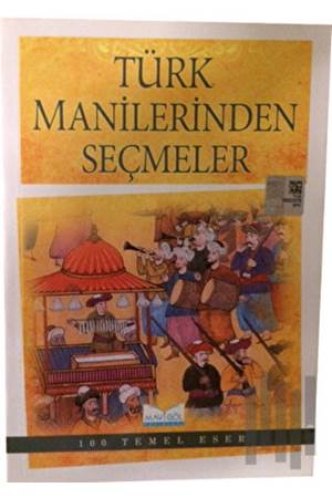 TÜRK MANİLERİNDEN SEÇMELER