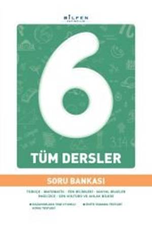 BİLFEN 6. SINIF TÜM DERSLER SORU BANKASI