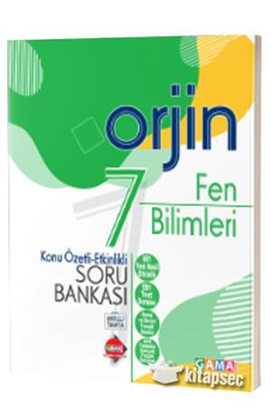 ORJİN 7.SINIF FEN BİLİMLERİ KONU ÖZETLİ-ETKİNLİKLİ SORU BANKASI