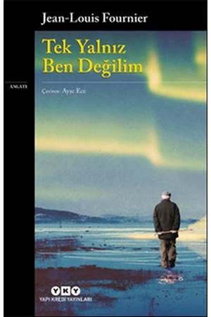 Tek Yalnız Ben Değilim