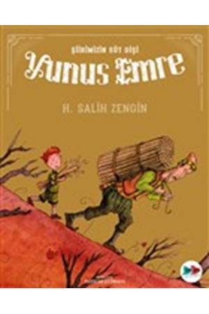 Şiirimizin Süt Dişi Yunus Emre - H. Salih Zengin