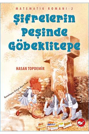 Matematik Romanı 2 Şifrelerin Peşinde Göbeklitepe