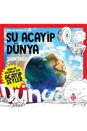 Daha da Küçükler İçin Şu Acayip Dünya Daha da Küçükler İçin Acayip Şeyler 7