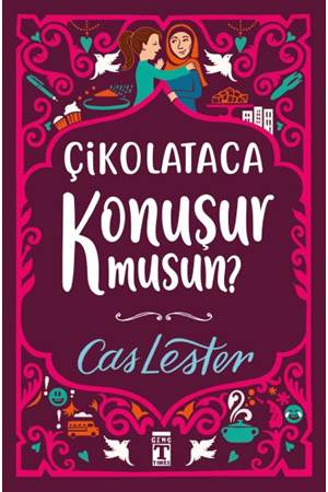 Çikolataca Konuşur Musun? (Sert Kapak Şömizli)