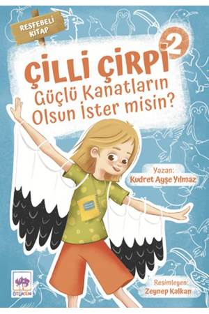 Güçlü Kanatların Olsun İster Misin? - Çilli Çirpi 2