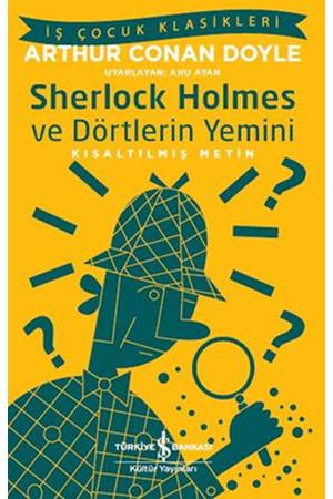 Sherlock Holmes ve Dörtlerin Yemini İş Çocuk Klasikleri Kısaltılmış Metin
