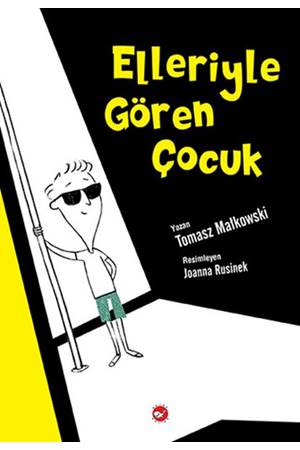 Elleriyle Gören Çocuk