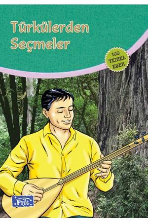 Türkülerden Seçmeler (100 Temel Eser - İlköğretim)