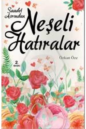 Saadet Asrından Neşeli Hatıralar