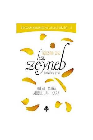 Peygamberimiz ve Ailesi Dizisi 3 - Babasının Süsü Hz.Zeyneb