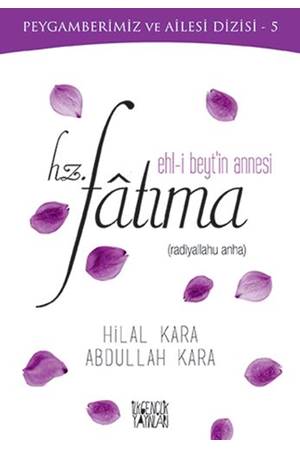 Peygamberimiz ve Ailesi Dizisi 5 - Ehl-i Beyt'in Annesi Hz. Fatıma