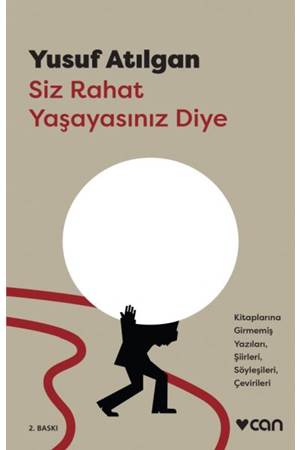 Siz Rahat Yaşayasınız Diye