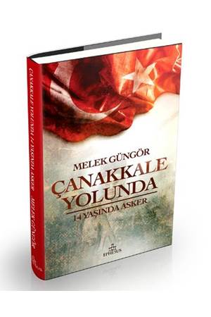 Çanakkale Yolunda 14 Yaşında Asker