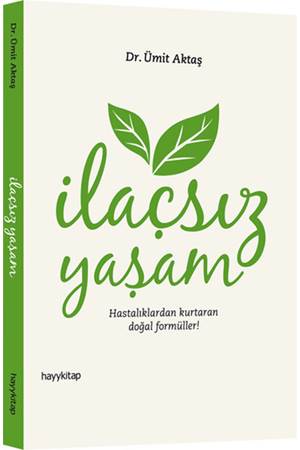 İlaçsız Yaşam Hastalıklardan Kurtaran Doğal Formüller
