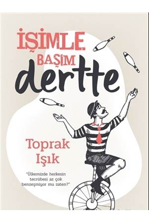 İşimle Başım Dertte
