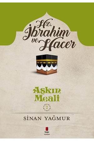 Aşkın Meali 2 - Hz. İbrahim ve Hacer