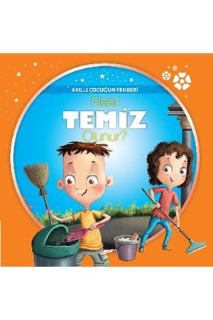 Nasıl Temiz Olunur? - Akıllı Çocuğun Rehberi