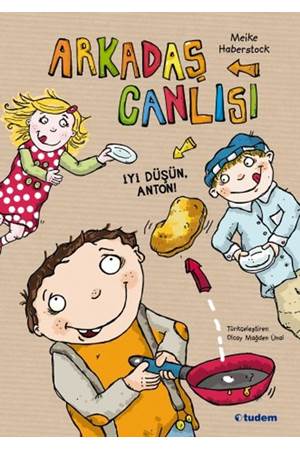 Arkadaş Canlısı İyi Düşün, Anton