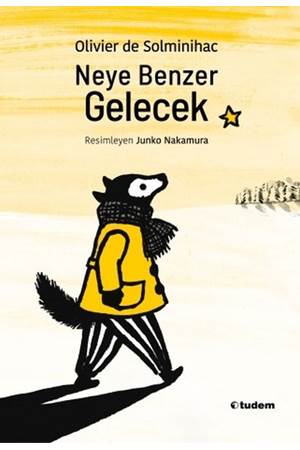 Neye Benzer Gelecek