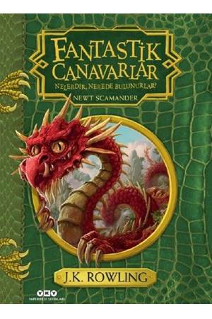 FANTASTİK CANAVARLAR NELERDİR, NEREDE BULUNURLAR? - SERT KAPAK 9.BASKI