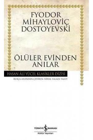 Ölüler Evinden Anılar Hasan Ali Yücel Klasikleri Ciltli