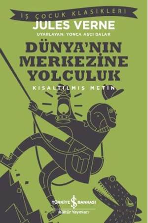 Dünyanın Merkezine Yolculuk Kısaltılmış Metin