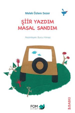 Şiir Yazdım Masal Sandım