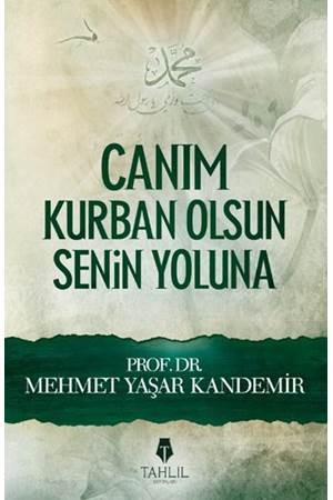 Canım Kurban Olsun Senin Yoluna